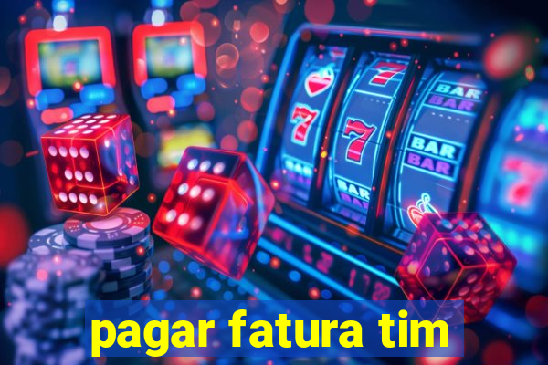 pagar fatura tim